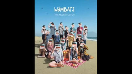 the Wombats - Tokyo (vampires & Wolves) [track 2]