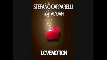 Stefano Carparelli feat. Alyjah - Lovemotion ( Maury J Remix )