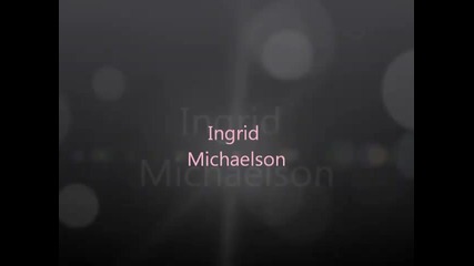 Ingrid Michaelson - Everybody