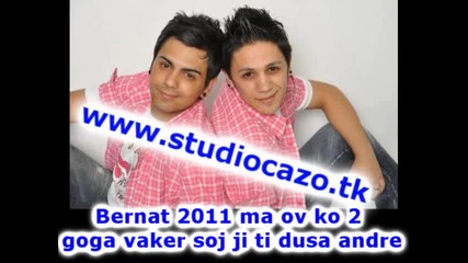 Bernat 2011 ma ov ko 2 goga vaker soj ki ti dusa andre ahh www.studiocazo.tk - Youtube