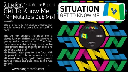 Situation ft. Andre Espeut - Get To Know Me ( Mr Mulatto's Dub Mix )