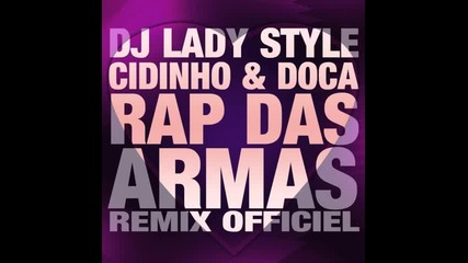 Dj Lady Style - Cidinho & Doca Rap Das Armas Remix Officiel