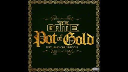 Game ft. Chris Brown- Pot Of Gold