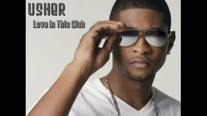 Usher Featuring Young Jeezy - Love In This Club [full Song]