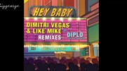 Dimitri Vegas and Like Mike vs Diplo ft. Debs Daughter - Hey Baby ( Tomorrowland Remix )
