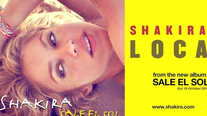 Shakira Feat. El Cata - Loca (spanish version) Първият сингъл от албума Sale El Sol 