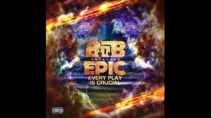 Bob - How Bout Dat (feat. Future & Trae The Truth)