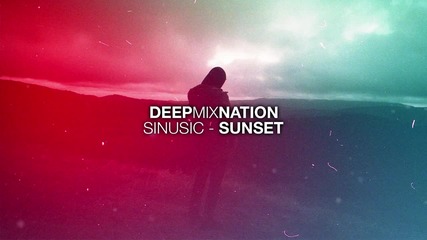 Sinusic - Sunset - Deep House - Dmn Release