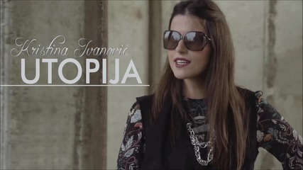 Kristina Ivanovic - Utopija - (official audio 2015)