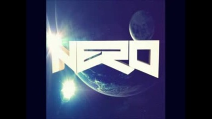 Nero - Must Be The Feeling