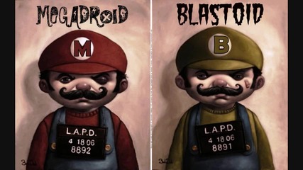 Super Mario (theme Mash Up) Megadroid N Blastoid