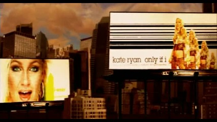 Kate Ryan - Only If I H D
