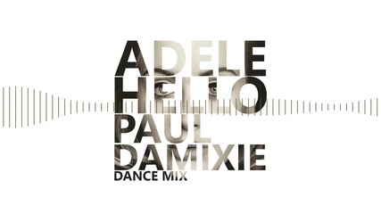 Adele - Hello ( Paul Damixie Remix ) + Превод