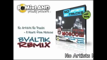 No Artists No Tracks - 8 Hours From Moscow (bvaltik Remix) Rmxlnd002
