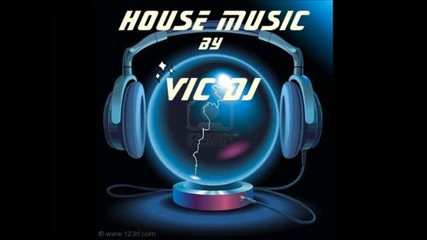 House 2011 The Best Ever!!!new Music da Paura!!!selected By Vic Dj!!!mix N°18