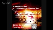 Djaimin vs Jamie Lewis - It's a New Day ( Jamie Lewis Sunrise Mix ) [high quality]