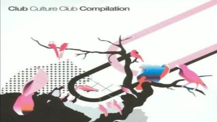 Club Culture Club Compilation - Disc 1 mixed by The Glimmer Twins (2003)