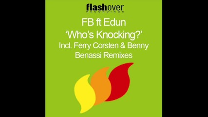 Fb feat. Edun - Who's Knockin' (ferry Corsten Remix)