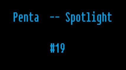 Penta Spotlight #19 The Penta Rq Rq Rq Rq Rq