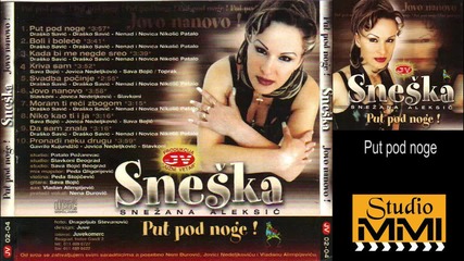 Snezana Aleksic Sneska - Put pod noge (audio 2002)