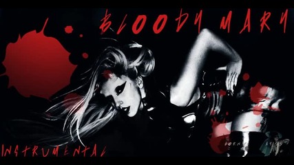 Lady Gaga - Bloody Mary Official Instrumental