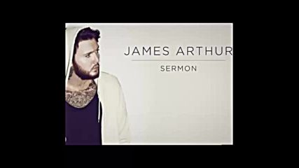 *2016* James Arthur ft. Shotty Horroh - Sermon