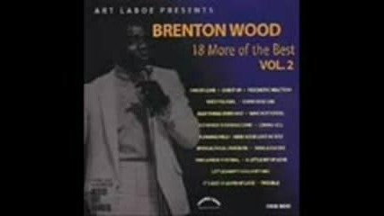 Brenton Wood - Who But A Fool