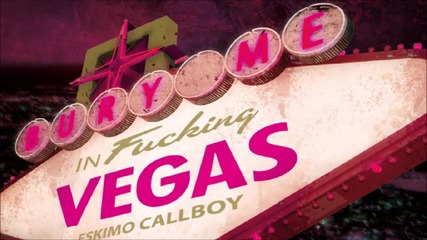 Eskimo Callboy - Bury Me In Vegas
