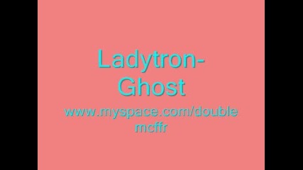 Ladytron - Ghost 