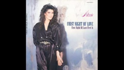 Alexis - First Night Of Love ( Club Mix ) 1987