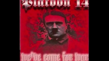 Platoon 14 - Weve Come For War (hq)