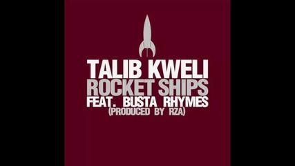 *2013* Talib Kweli ft. Busta Rhymes - Rocket ships