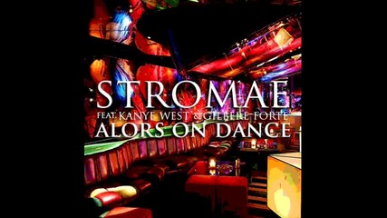 Stromae ft. Kanye West & Gilbere Forte - Alors On Danse (remix) 