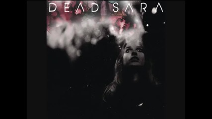 Dead Sara - Test On My Patience