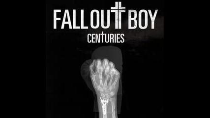 *2014* Fall Out Boy - Centuries