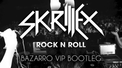 Skrillex - Rock n Roll