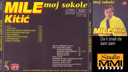 Mile Kitic i Juzni Vetar - Da li znas da sam sam (audio 1994)