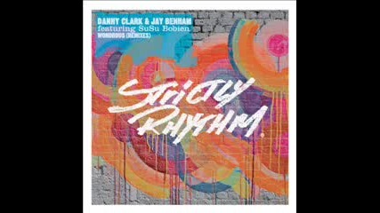 Danny Clark & Jay Benham - Wondrous (david Penn Remix)
