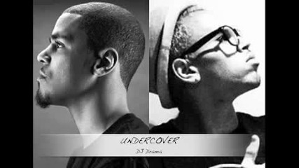 J. Cole - Undercover ft. Chris Brown (dj Drama)