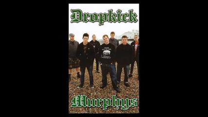 Dropkick Murphys - Im Shipping Up To Boston 