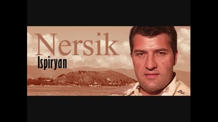 Nersik Ispiryan - Sirun Axchik 