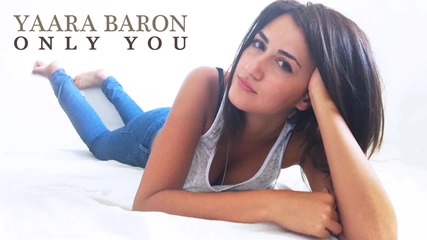 Yaara Baron - Only You