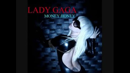 Lady Gaga - Money honey