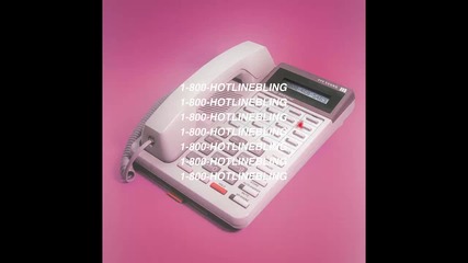 Drake - Hotline Bling