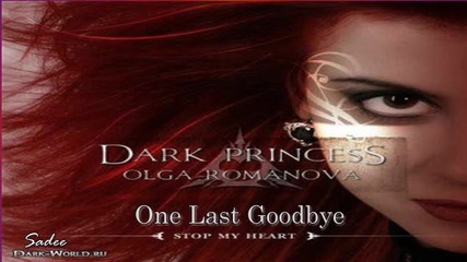 Dark Princess - One Last Goodbye