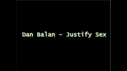 Dan Balan Justify sex 