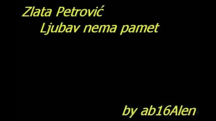 Zlata Petrovic - Ljubav nema pamet - Youtube