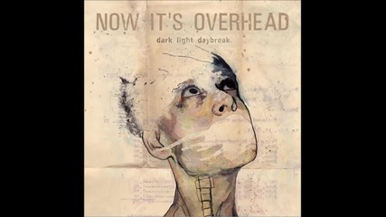 Now It's Overhead - Let the Sirens Rest
