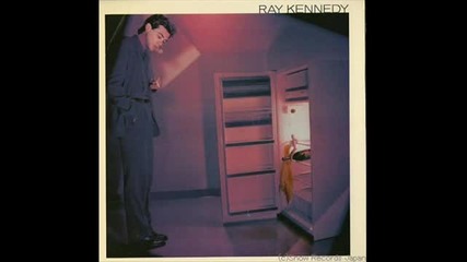 Ray Kennedy - You Oughta Know By Now