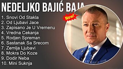 Nedeljko Bajić Baja Mix 2022 - Nedeljko Bajić Baja Najvecih Hitova - Stare Pesme - Hitovi Narodne.mp